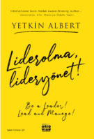 Lider olma, Lider yönet! – Be a leader, Lead and Manege!